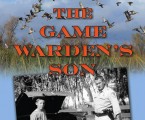 The Game Warden’s Son – Steven T. Callan